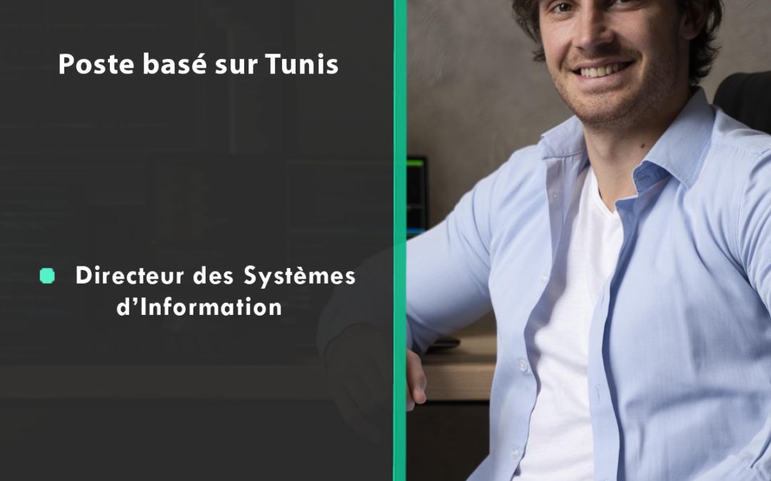 Directeur / Directrice Des Systèmes d’Information